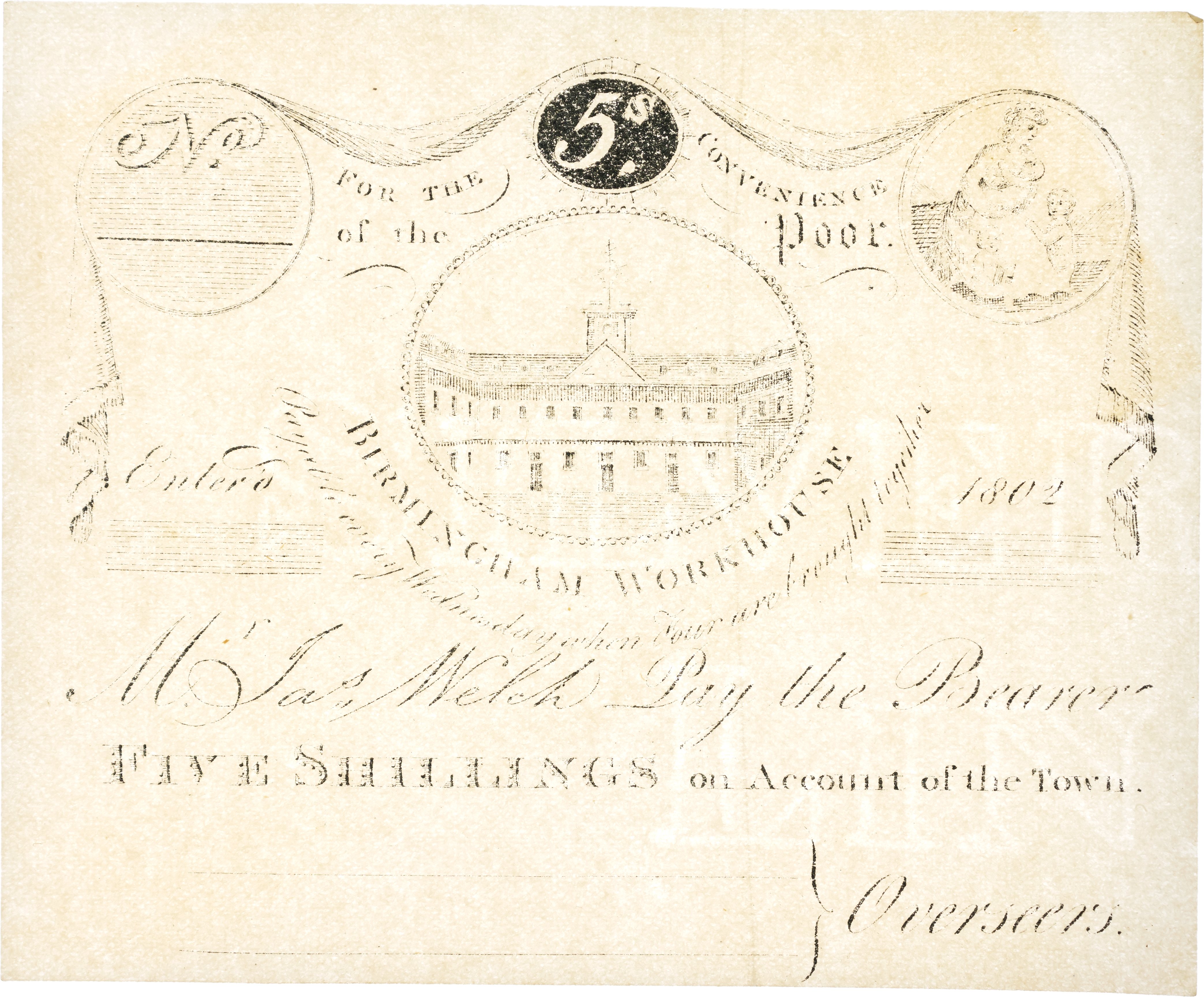BIRMINGHAM, Warks. Workhouse uniface printed paper Five Shillings 1802, in italic – ‘ Mr. James Welch pay the …
