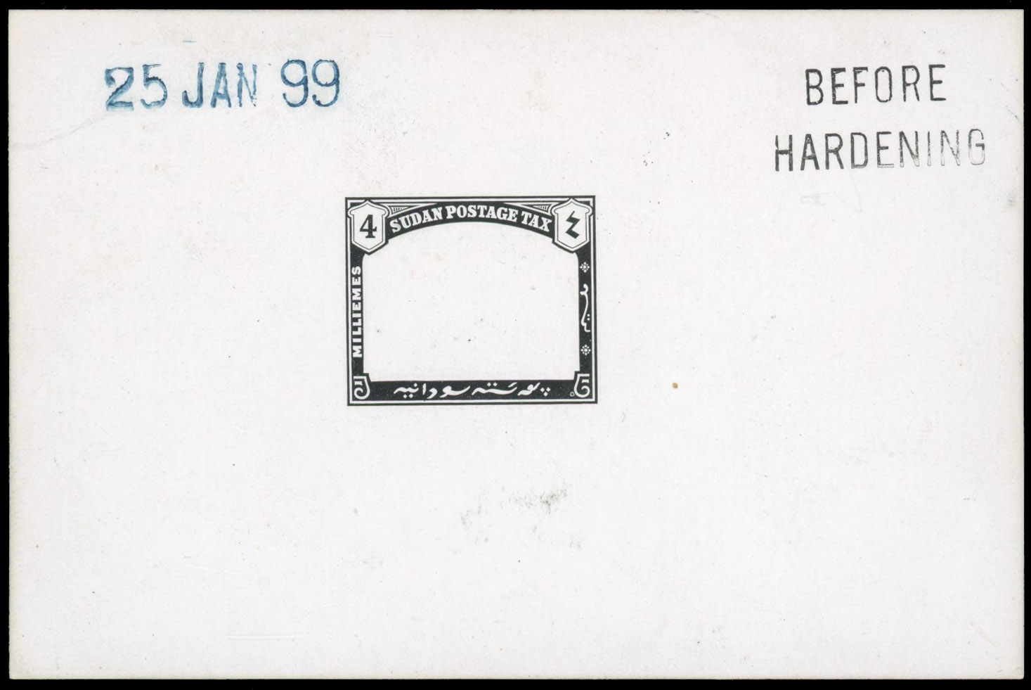 Sudan Postage Due. 1901-26 4m die proof (92 x 61) dated ‘25 JAN 99’ and handstamped ‘BEFORE/HARDENING’. D6 var