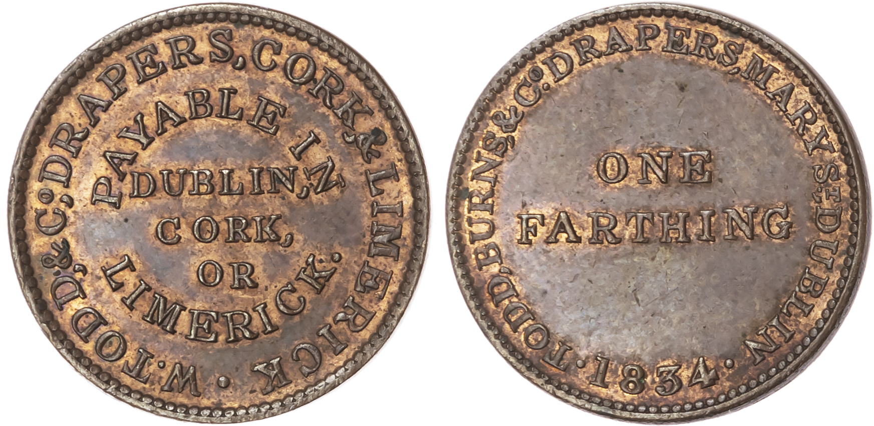 Dublin, Todd, Burns & Co. (linen & woollen drapers et al ) farthing 1834, denom./ five-line legend, 21mm. (W 6…