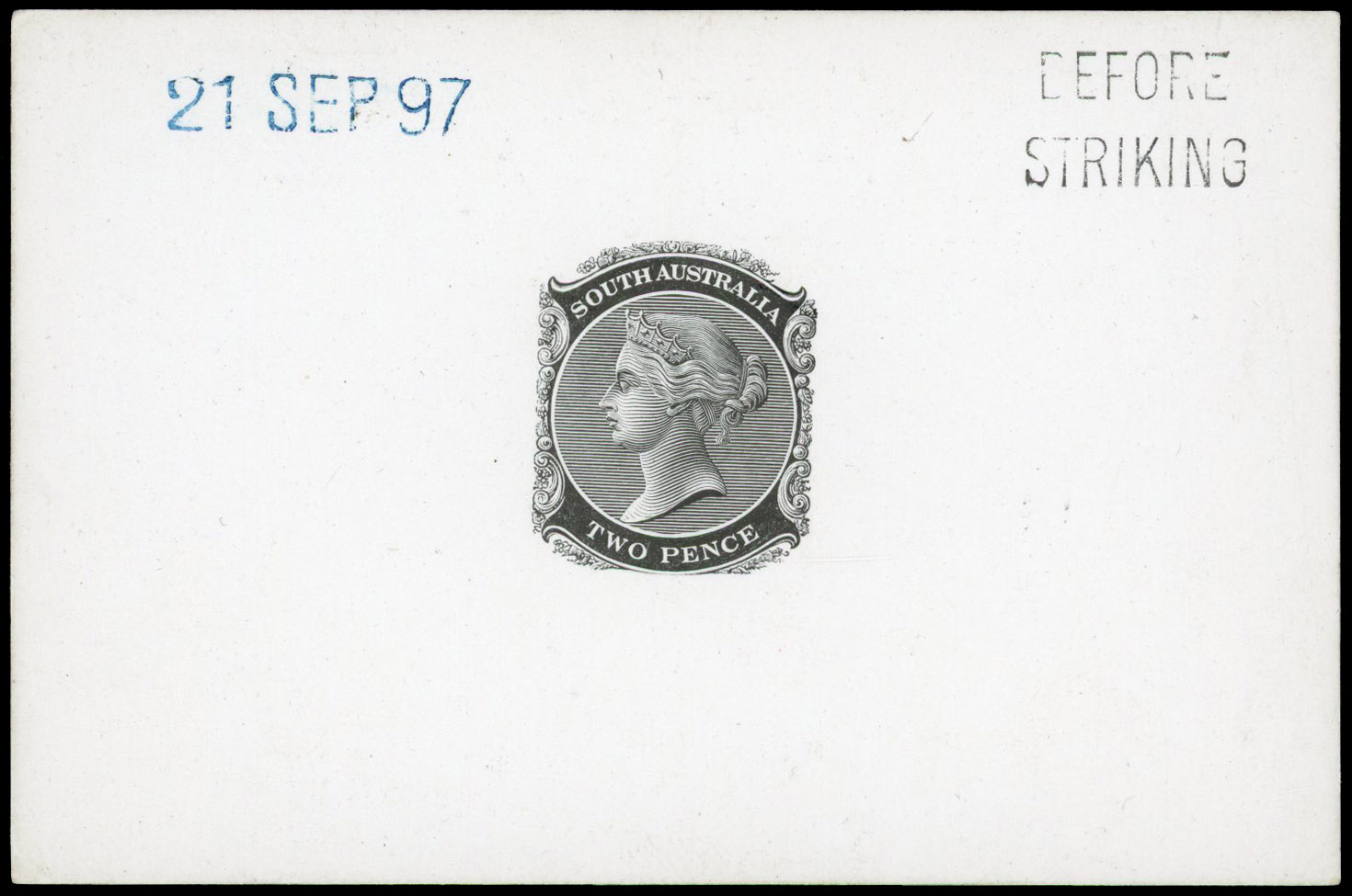 1897 Die Proof in black on glazed card dated ‘21 SEP 97’ and endorsed ‘BEFORE/STRIKING’