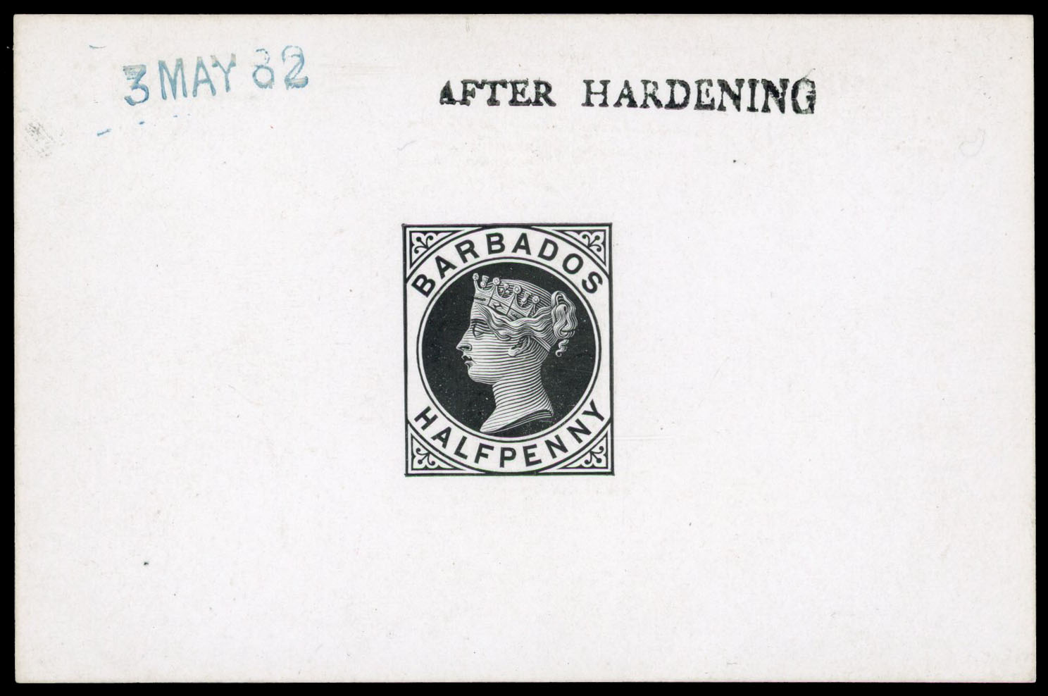 1882 ½d die proof in black on thick glazed card dated “3 MAY 82” in blue and endorsed “AFTER HARDENING” in black.