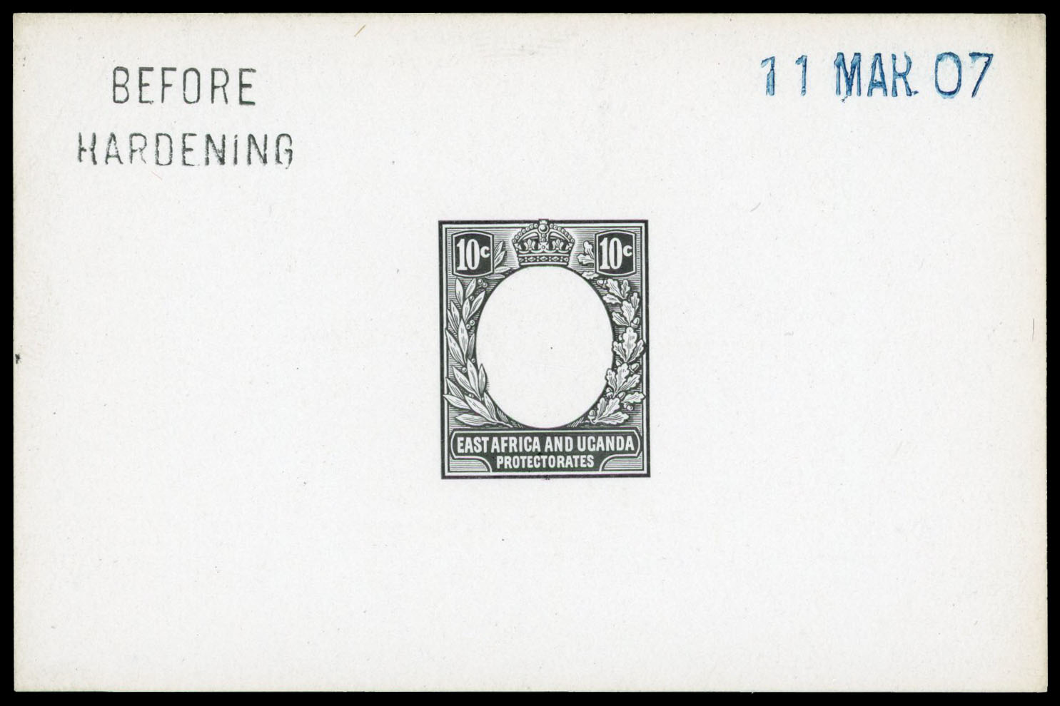 1907 10c De La Rue die proof in black on glazed card dated “11 MAR 07" in blue and endorsed “BEFORE HARDENING”