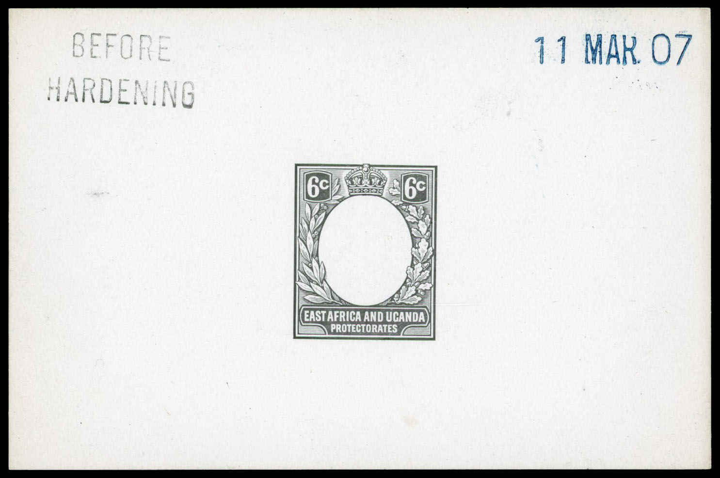 1907  6c De La Rue die proof in black on glazed card dated “11 MAR 07" in blue and endorsed “BEFORE HARDENING