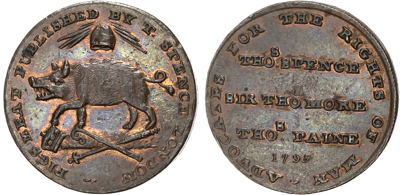 London , Holborn, Thomas Spence Farthing 1795,  THOS SPENCE / SIR THOS MORE / THOS PAINE, rev. a pig trampling emblems o …