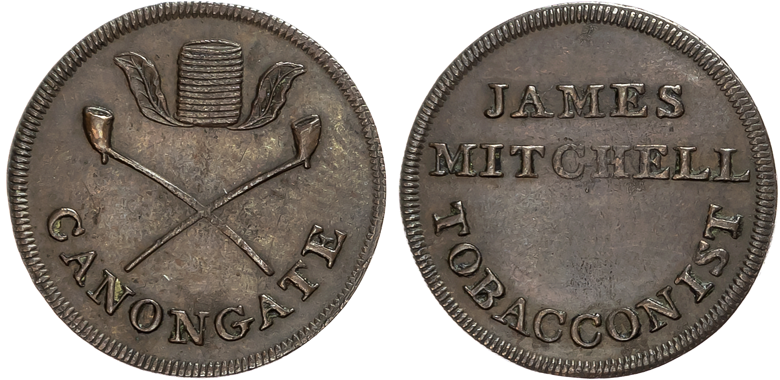 Loth. Edinburgh , James Mitchell Farthing (tobacconist) (1790s), Roll of tobacco over two crossed pipes rev . 3-line leg …