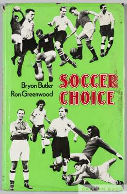 Soccer Choice by Bryon Butler & Ron Greenwood, signed by 15 of the England 1966 squad