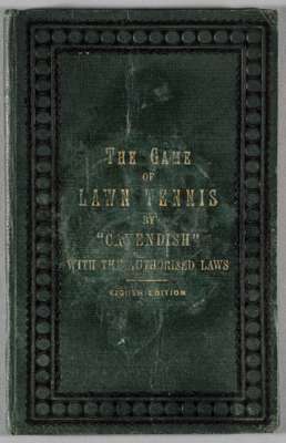 The Game of Lawn Tennis by Cavendish with the authorised Laws, eighth edition of 1888,
 this late edition of the Cavendish rules is almost a coaching 