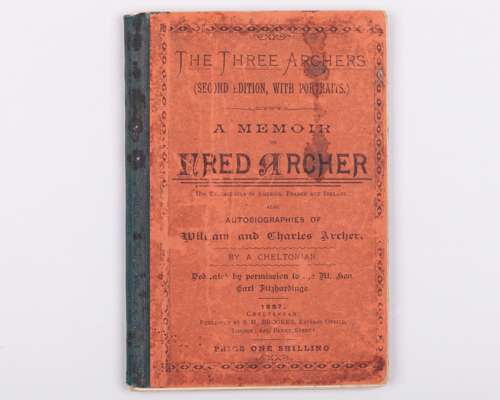 "Cheltonian" The Three Archers with a Memoir of Fred Archer