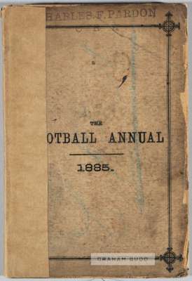 The Football Annual 1885, edited by Charles W. Alcock, published by Wright & Co., 
 eighteenth year of publication, 264-pages with card cover featurin
