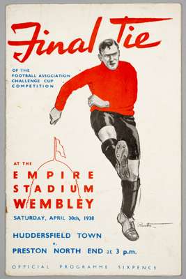 F.A. Cup Final programme Huddersfield Town v Preston North End, played at Wembley Stadium, 30th April 1938, 
 24-page, slightly grubby to covers, stap