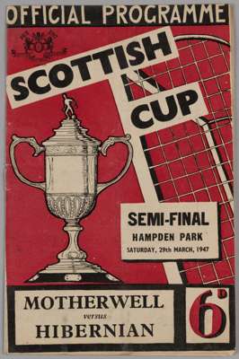 Scottish Cup, semi-final match programme, Motherwell v. Hibernian, 29th March 1947

 Slight sign of folds, slight cover wear, otherwise good