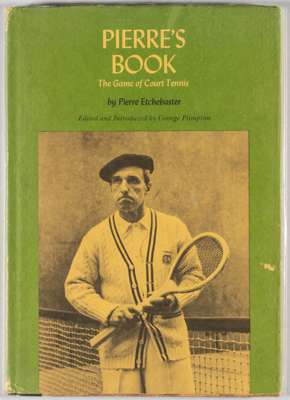 Pierre's Book: The Game of Court Tennis,
 by Pierre Etchebaster, with dust wrappers, 1971, bearing wear to dust cover