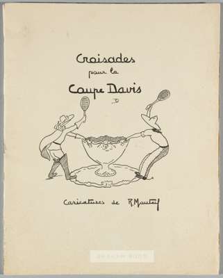 French lawn tennis book ‘Croisades pour La Coupe Davis’, 

with foreword by Pierre Gillou and French tennis’s celebrated ‘Four Musketeers’  Jean Borot