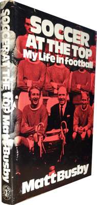 Sir Matt Busby Manchester United ex manager signed book “Soccer At The Top, My Life In Football”, 
 published in 1974 for The Readers Union group of b