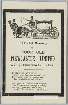 "In doleful memory of poor old Newcastle United who fell fighting for the cup" printed postcard, postage marked 23rd April 1910,
 relating to Newcastl