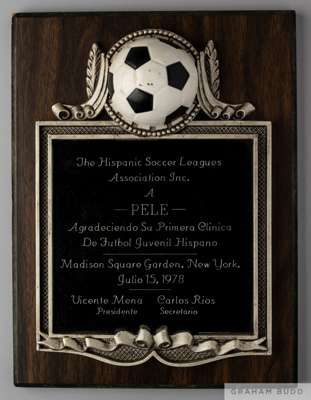 A plaque presented to Pelé on July 15, 1978, by the Hispanic Soccer Leagues Association
 In appreciation for his first football clinic for Hispanic yo
