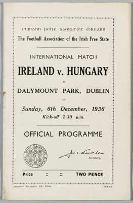Republic of Ireland (FA of Irish Free State) v Hungary, played at Dalymount Park, 6th December 1936,
 8-page, slight wear near staple area and wear to