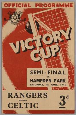 A Rangers v. Celtic, Victory Cup, semi-final match programme, 1st June 1946

 Paper slightly browned, overall good