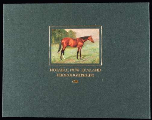 Mountier (Mary) Hunter (Allan) & Kelly (Peter) Notable New Zealand Thoroughbreds, deluxe box edition, No.1,636 from a limited edition of 2,000, lavish