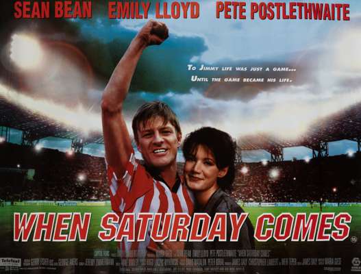 Two Original Cinema Promotion Posters for the Sean Bean film "When Saturday Comes",   
 Bean played the part of Jimmy Muir, a boyhood Sheffield United