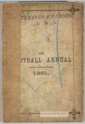 The Football Annual 1881, edited by Charles W. Alcock, published by The Cricket Press, London,
 fourteenth year of publication, 206-pages with card co