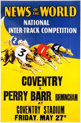 Vintage greyhound racing poster for the News of the World National  Inter-Track Competition, Coventry v Perry Bar, 27th May but year unstated, 82 by 5