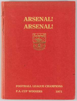 'Arsenal ! Arsenal !', book, the story of 1970-71 double winning side, 
 signed to the inside front end papers in black marker by Bob Wilson, Frank Mc