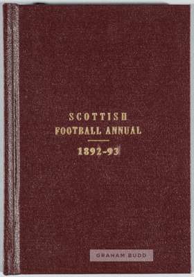 Scottish Football Annual 1892-93,
 rebound with burgundy gilt tooled hardback, 98-page with advertisements and reports, results, etc, missing original