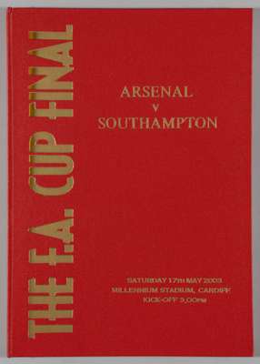 Limited Edition bound programme for the FA Cup Final Game between Arsenal and Southampton 2003, played at Millennium Stadium Cardiff, on Saturday 17th