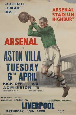 A vintage poster for an Arsenal v Aston Villa match at Highbury, on 6th April,
 printed by T.W. Pegg & Sons Ltd,  29.5 by 20in. 

 Paper loss to upper