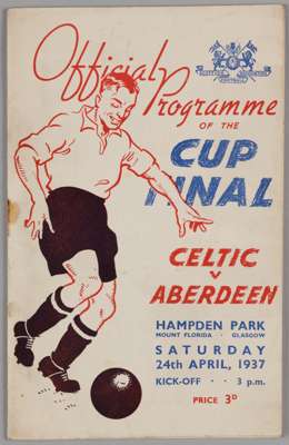 Scottish Cup Final match programme, Celtic v. Aberdeen, 24th April 1937

 Staples removed, slight bleed on spine, slight cover staining, overall good