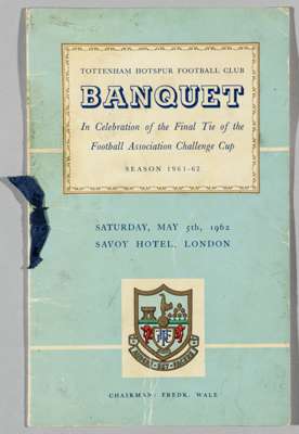 Signed Tottenham Hotspur banquet menu in celebration of winning F.A.C. 1961-62, held at Savoy Hotel, London on 5th May 1962, 
 8-pages with blue ribbo