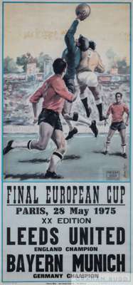 European Cup Final Leeds United v Bayern Munich, 28th May 1975 poster, 
 large poster with pictorial football image above match details, Lit. Ortega, 