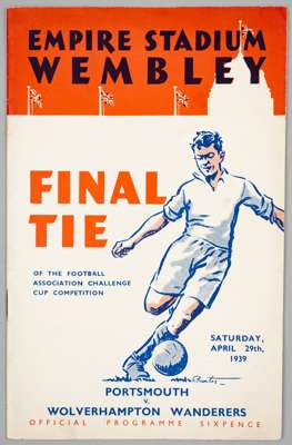 F.A. Cup Final programme Portsmouth v Wolverhampton Wanderers, played at Wembley Stadium, 29th April 1939, 
 24-page, rust staple marks, overall good