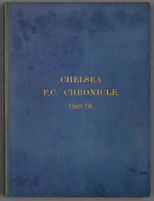 Bound volume of Chelsea home programmes season 1909-10,
 comprising first team (Football League Div 1) and reserves (South-Eastern League & London Lea